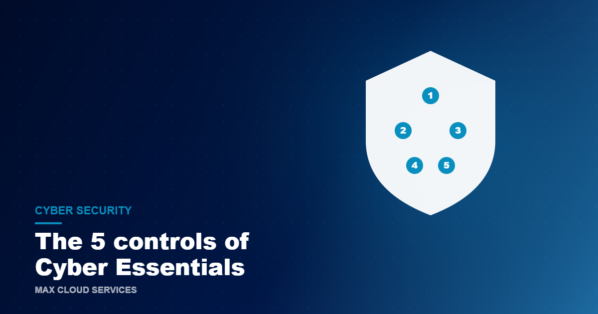 The 5 controls of Cyber Essentials, explained